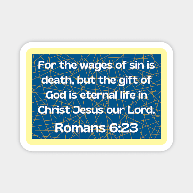 Bible Verse Romans 6:23 Magnet by Prayingwarrior