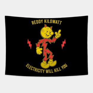 Remember Kids Electricity Will Kill You - Reddy Kilowatt Tapestry