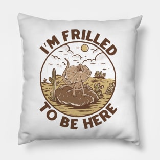 Frilled to be here Pillow