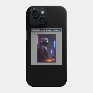 Imagine an AI prompt engineer Phone Case