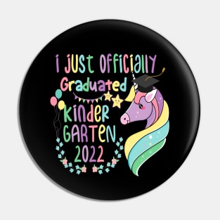 I just Officially Graduated Kindergarten 2022 unicorn Pin