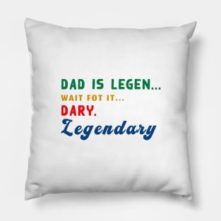 Dad is legendary Pillow