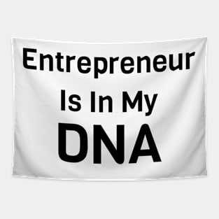 Entrepreneur Is In My DNA Tapestry