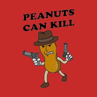 Peanuts Can Kill T-Shirt