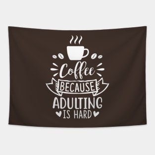 Coffee Because Adulting Is Hard Tapestry