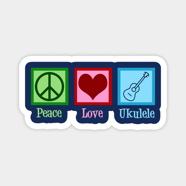 Peace Love Ukulele Magnet by epiclovedesigns