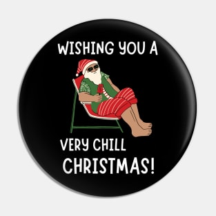 Wishing You a Very Chill Christmas! White Pin