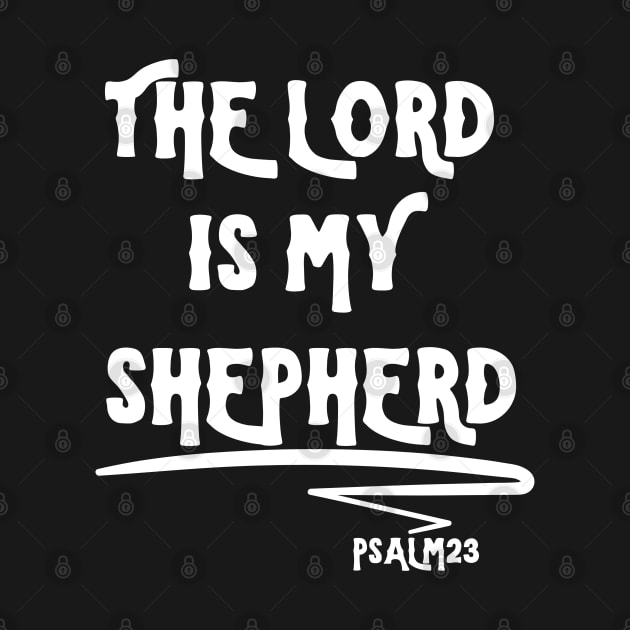 THE LORD IS MY SHEPHERD by Faith & Freedom Apparel 