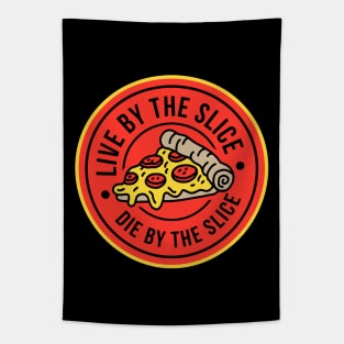 Live by the slice, Die by the slice Tapestry