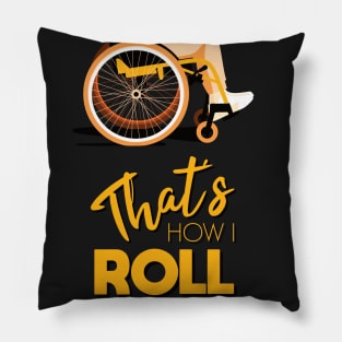 Manual Wheelchair | That’s How I Roll Typography - Yellow & Orange (Dark Background) Pillow