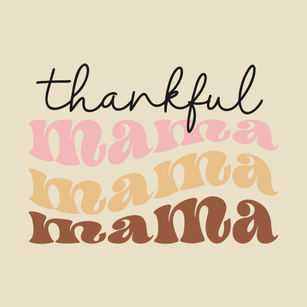 Thankful Mama by West 5th Studio