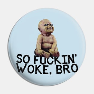 WOKE BRO Pin