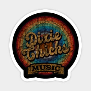 Dixie Chicks //Design On tshirt for to all supporters Magnet