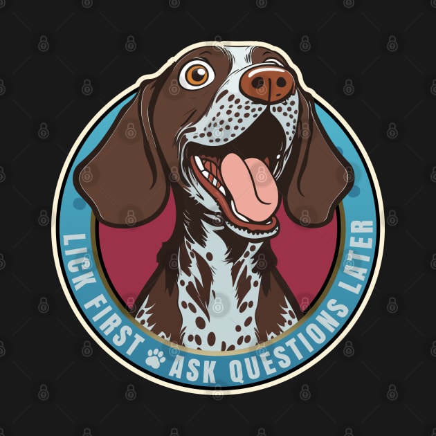 Lick First! German Short Haired Pointer Design by DanielLiamGill