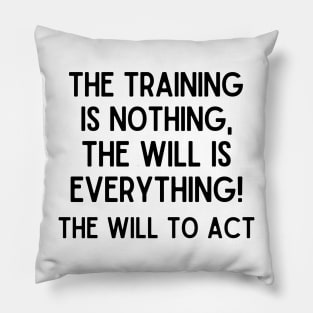 The will to act Pillow