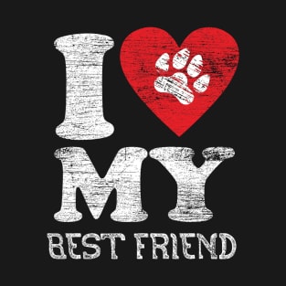 I Love My Best Friend T-Shirt