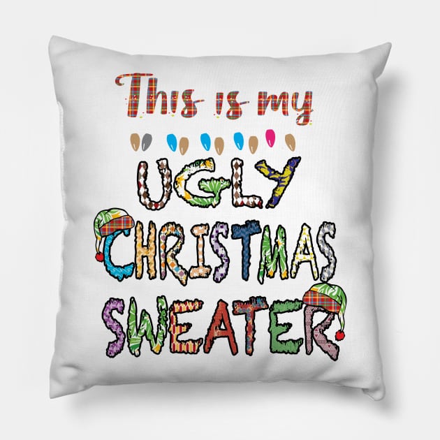 This Is My Ugly Christmas Sweater Pillow by Shawnsonart