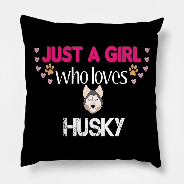 Just a Girl Who Loves Huskies Pillow by PrintParade