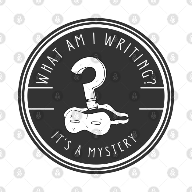 What am I writing? It's a Mystery by PetraKDesigns