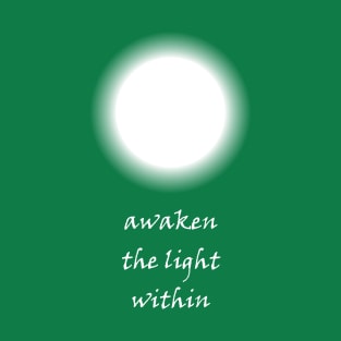 Awaken the Light Within T-Shirt