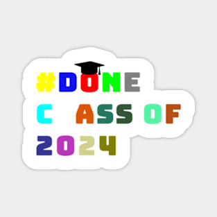 Done class of 2024 Magnet