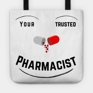 Your trusted pharmacist, funny pharmacist Tote