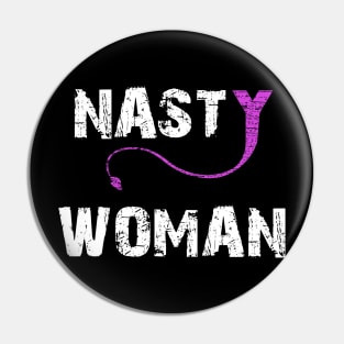 NASTY WOMAN T-SHIRT Pin