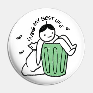 Living my best life garbage Pin