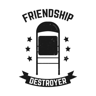 Friendship Destroyer of Wrestling T-Shirt