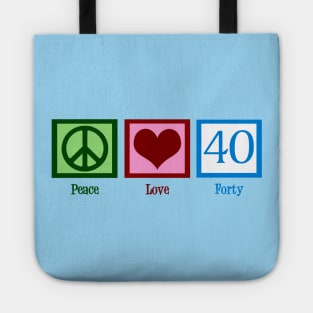 Peace Love Forty 40th Birthday Tote