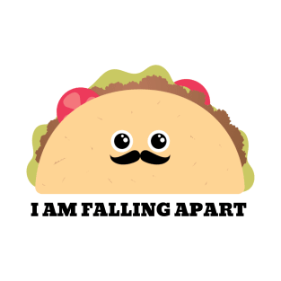 I am falling apart taco pun T-Shirt