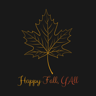 Happy Fall Y'ALL - Thanksgiving Fall season - Leaf T-Shirt