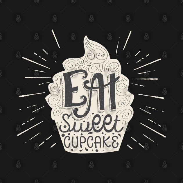 Eat sweet cupcake by UniqueDesignsCo