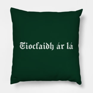 Tiocfaidh ár lá / Our Day Will Come Pillow