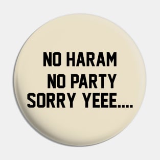 No haram no party boy Pin