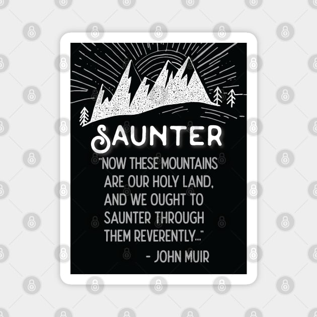 Saunter John Muir Quote Magnet by sentinelsupplyco