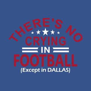 Funny New York Pro Football No Crying T-Shirt