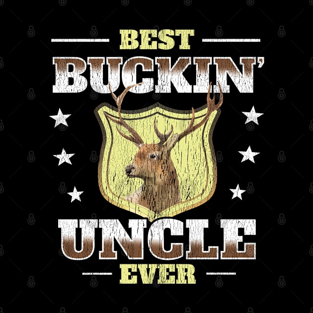 Uncle - Best Buckin Uncle Ever by Kudostees