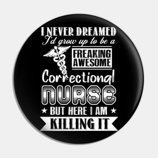 Awesome Correctional Nurse For Nursing Week Pin