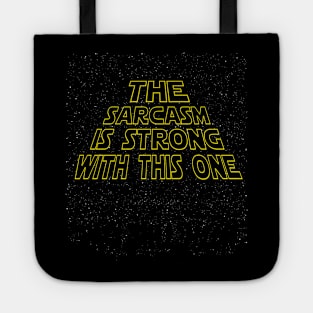 The Sarcasm Is Strong With This One Tote