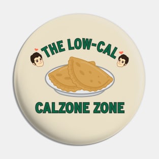 Calzone Zone Pin