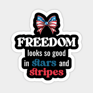 Freedom Looks So Good Magnet
