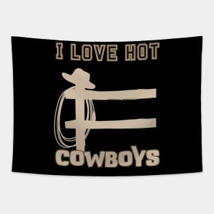 I Love Hot Cowboys Tapestry