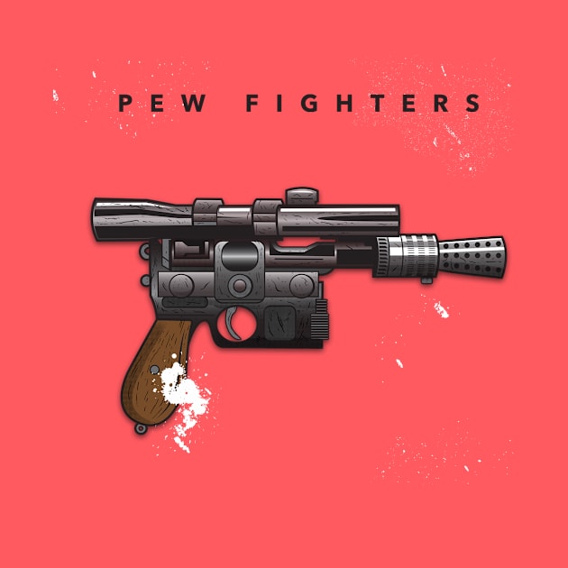Pew Fighters by GoodIdeaRyan