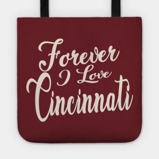 Forever i love Cincinnati Tote