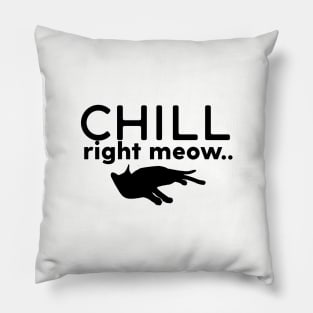 Chill Right Meow Pillow