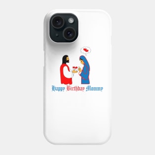 Happy Birthday Mommy Phone Case