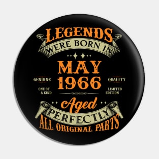 57th Birthday Gift Legends Born In May 1966 57 Years Old Pin