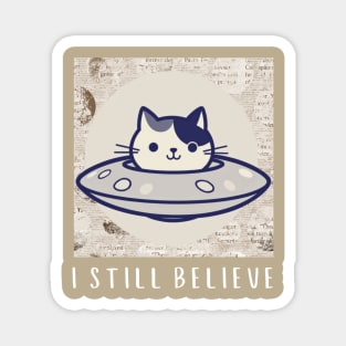 I Still Believe For Aliens Magnet