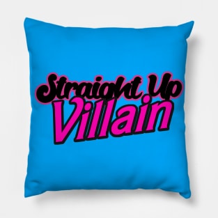 Straight Up Villain Pillow